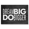 DREAM BIG DO BIGGER Il mio negozio