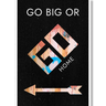 GO BIG OR GO HOME Il mio negozio