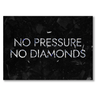NO PRESSURE NO DIAMONDS Il mio negozio